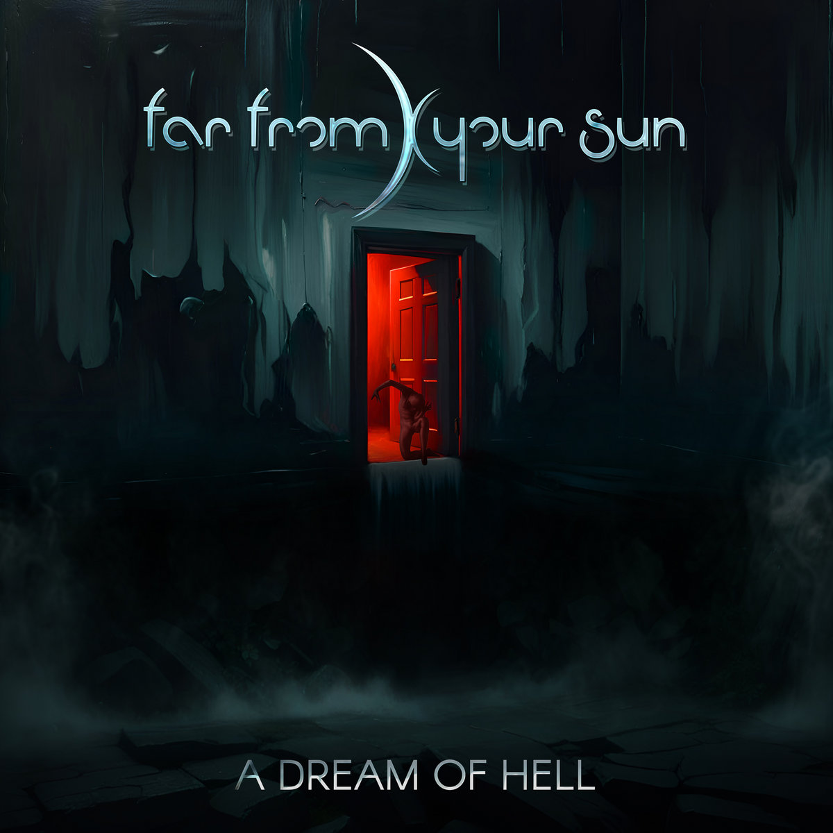 A Dream of Hell | FAR FROM YOUR SUN