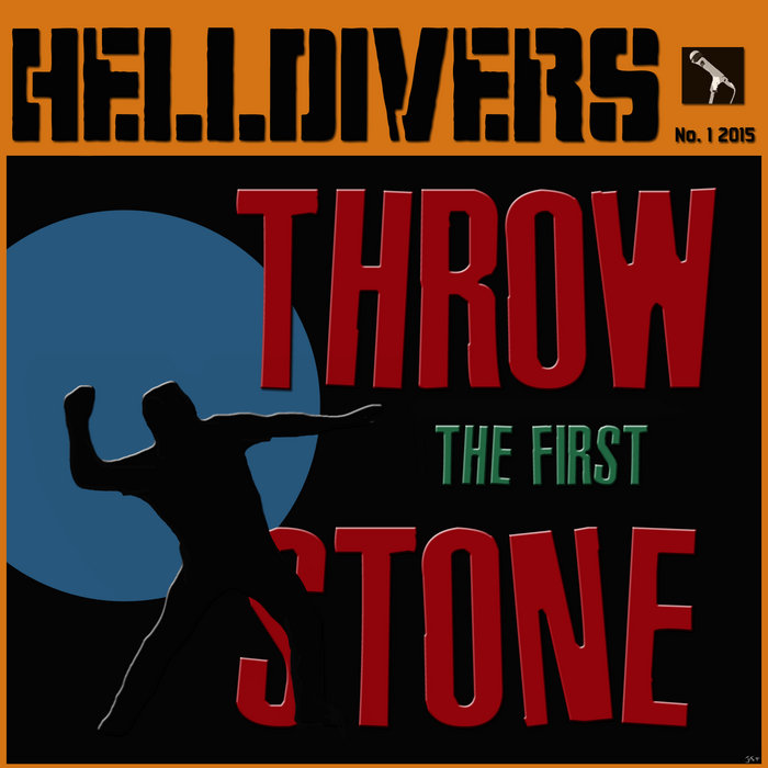 Throw The First Stone HELLDIVERS