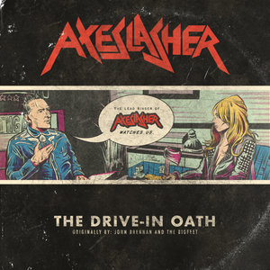 Axeslasher — The Drive-In Oath
