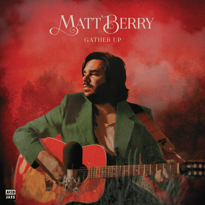 Gather Up Matt Berry