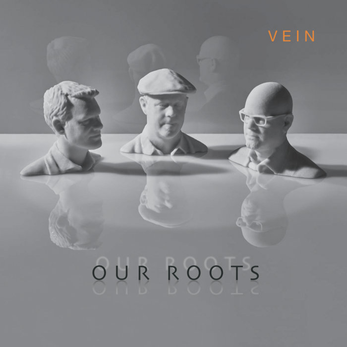 Vein Trio  Our Roots 