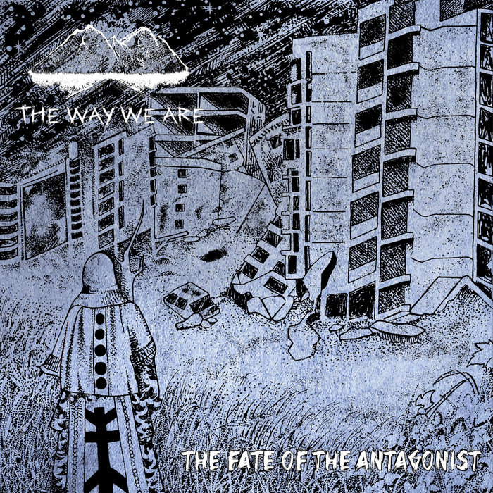 The Fate of The Antagonist | The Way We Are