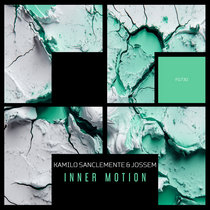 Kamilo Sanclemente & Jossem — Inner Motion