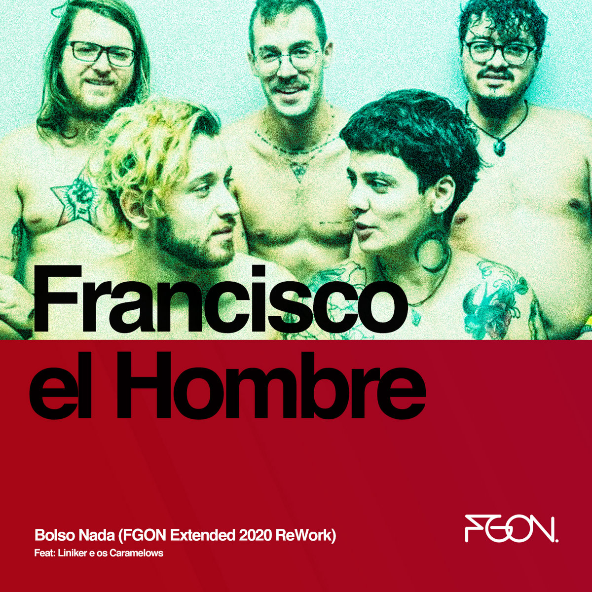 Fgon Francisco El Hombre - Bolsonada (FGON Extended 2020 ReWork) | Francisco ...