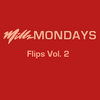 Millz Mondays Flips Vol. 2