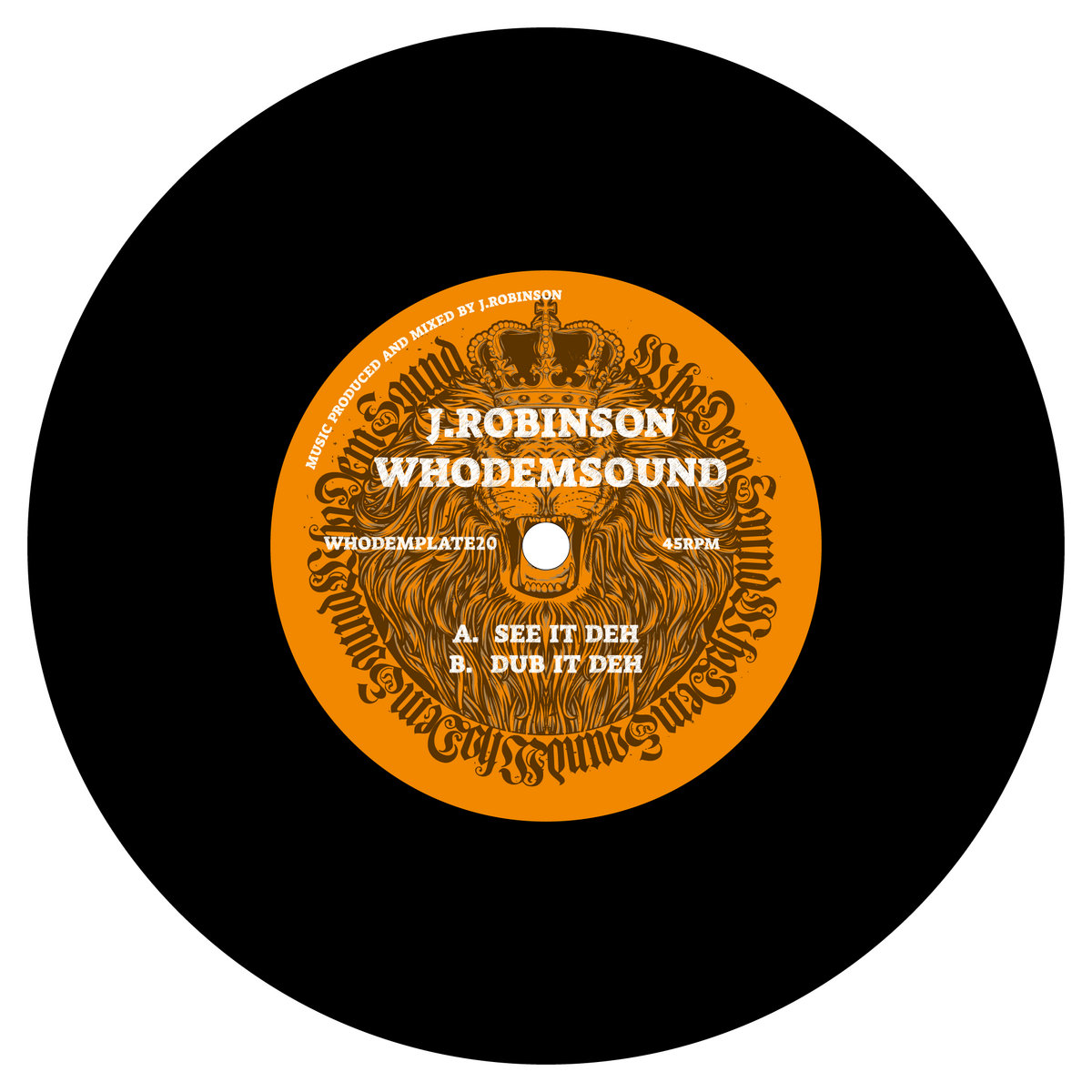 WHODEMPLATE20 J.Robinson WhoDemSound - See It Deh (Hand Cut 7'') *PRE ORDER ITEM* cover