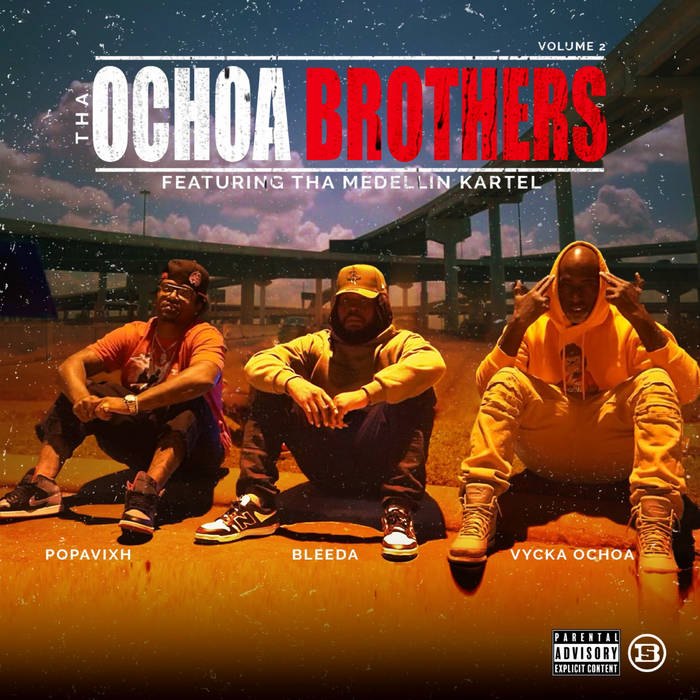 Tha Ochoa Brothers Vol. 2, by Popavixh Bleeda Vycka