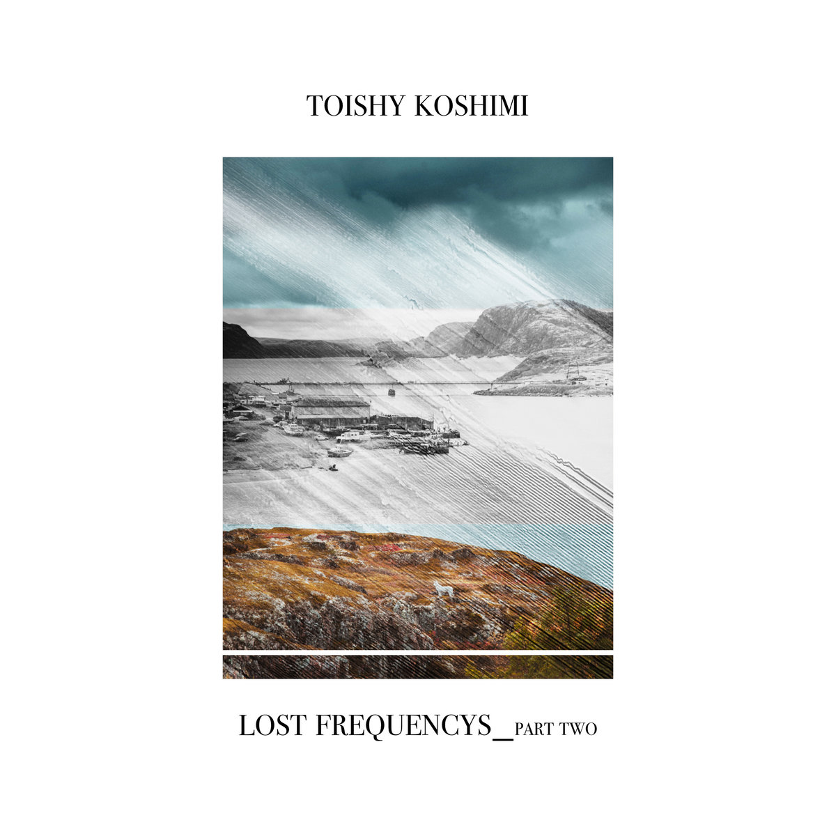 Toishy Koshimi – Lost Frequencys_Part Two