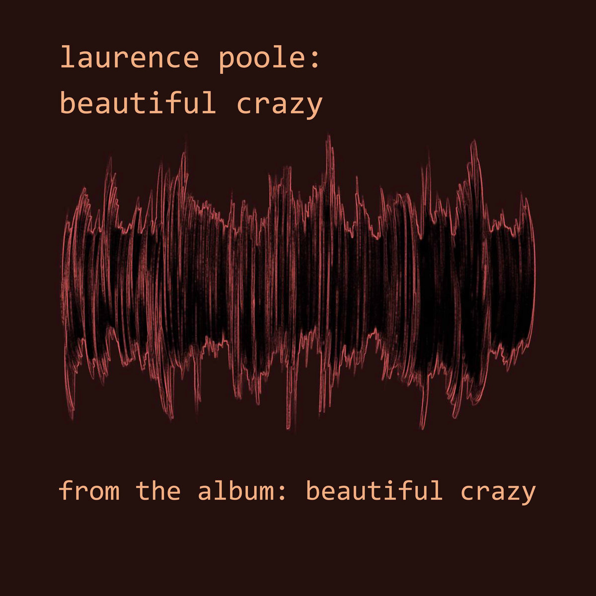 Beautiful Crazy Laurence Poole