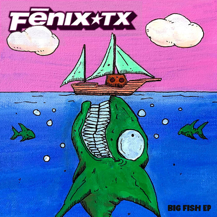 Big Fish EP | Fenix Tx | People of Punk Rock