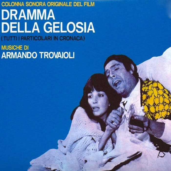 洋楽 Armando Trovaioli Dramma Della Gelosia Dramma della gelosia - Jealousy, Italian Style (Original Motion