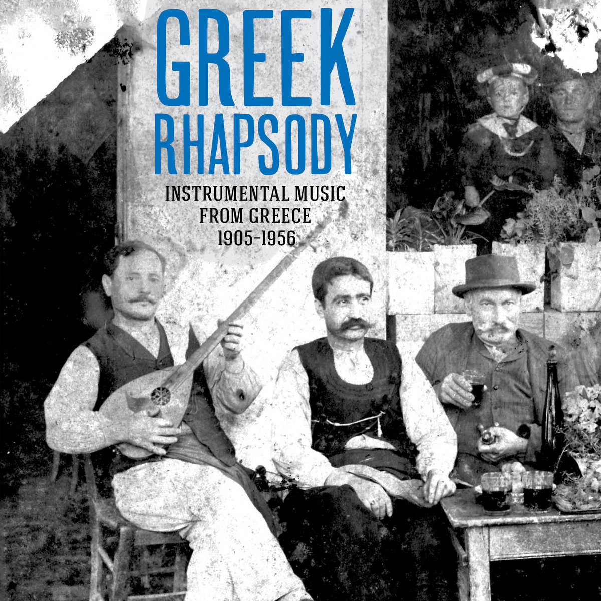 Greek Rhapsody – Instrumental Music from Greece 1905-1956 | Various Artists  | Dust-to-Digital