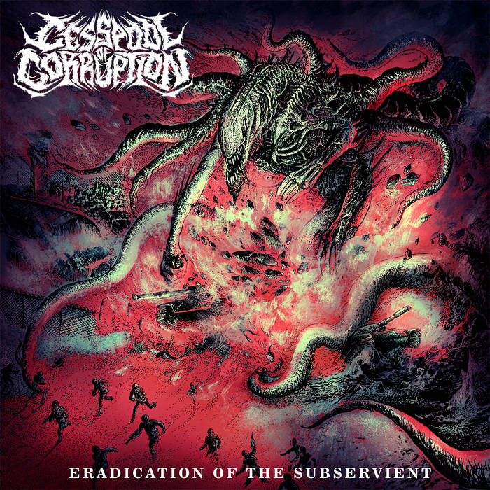 Eradication of the Subservient | Cesspool of Corruption
