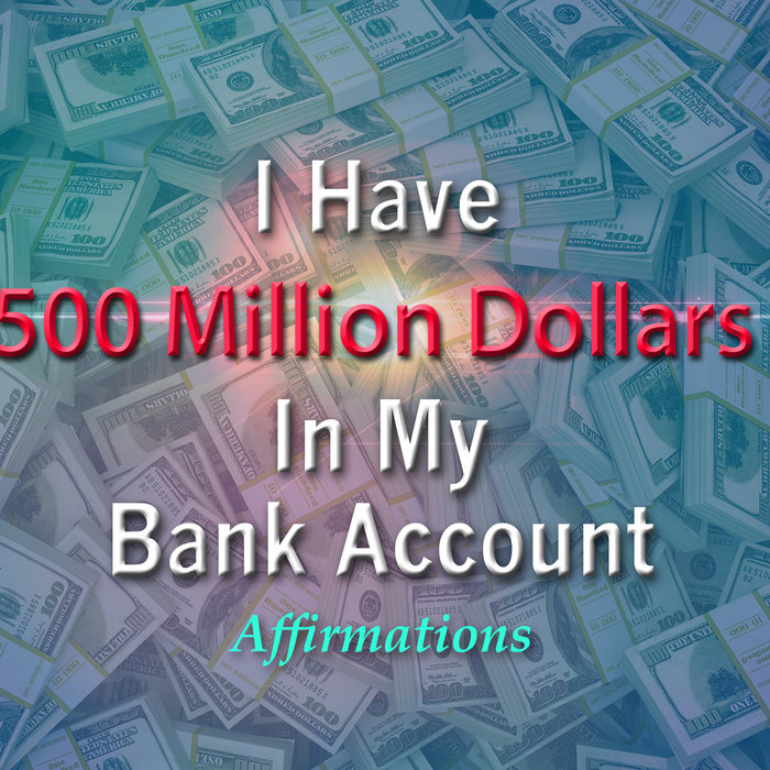 I Have $500 Million Dollars in my Bank Account - Super-Charged