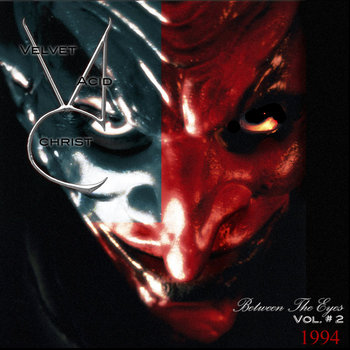 Between The Eyes Volume 2 | Velvet Acid Christ Between The Eyes Volume 2 | Velvet Acid Christ