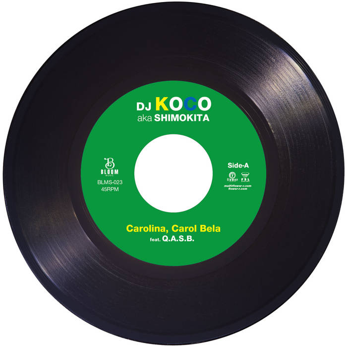DJ KOCO aka SHIMOKITA│UNRELEASED PROJECT Carolina, Carol Bela feat. Q.A.S.B. | DJ KOCO aka SHIMOKITA