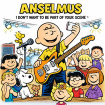shiny happy records — Anselmus - I Don't Want To Be Part of Your Scene