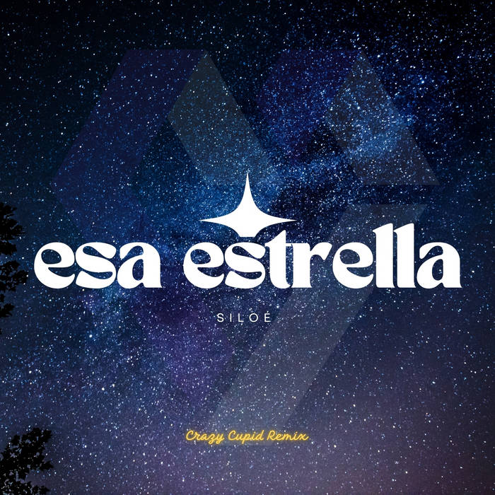 Siloe - Esa Estrella (Crazy Cupid Remix)
