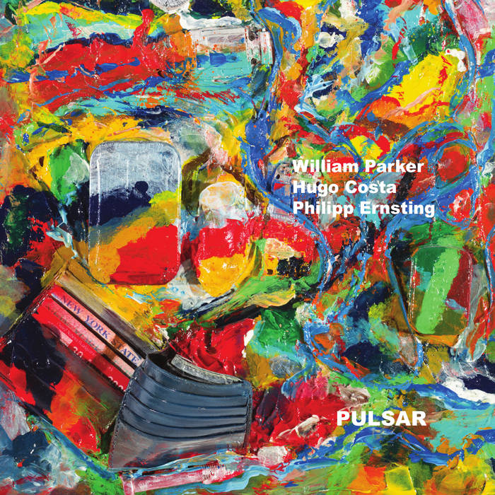 Pulsar (No Business) 2024 William Parker/ Hugo Costa/ Philipp Ernsting von Hugo Costa