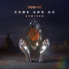Come and Go Remixed EP
