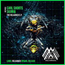 Carl Shorts, SKiRRA — Carl Shorts, SKiRRA - The Relaunch E.P. [MECH063]