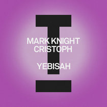 Mark Knight, Cristoph — Yebisah