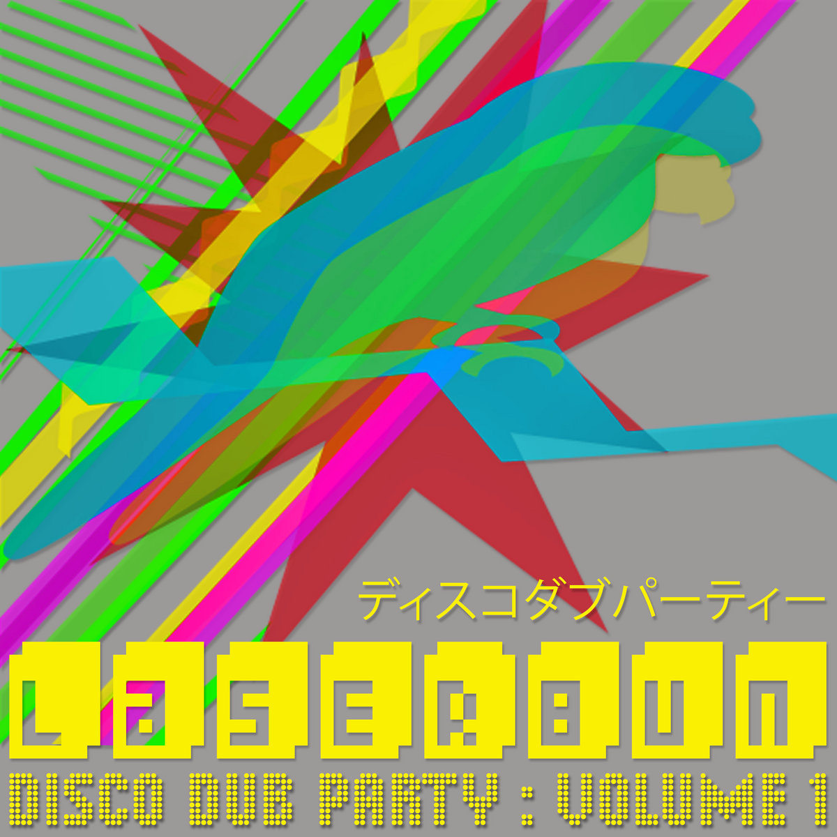 Disco Dub Party : Vol 1 : ディスコダブパーティー | LaserBun