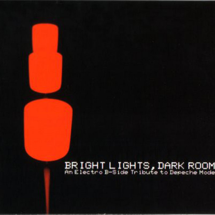 Bright Lights, Dark Room - An Electro B Side Tribute to Depeche
