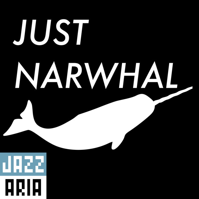 Just Narwhal, by Jazzaria