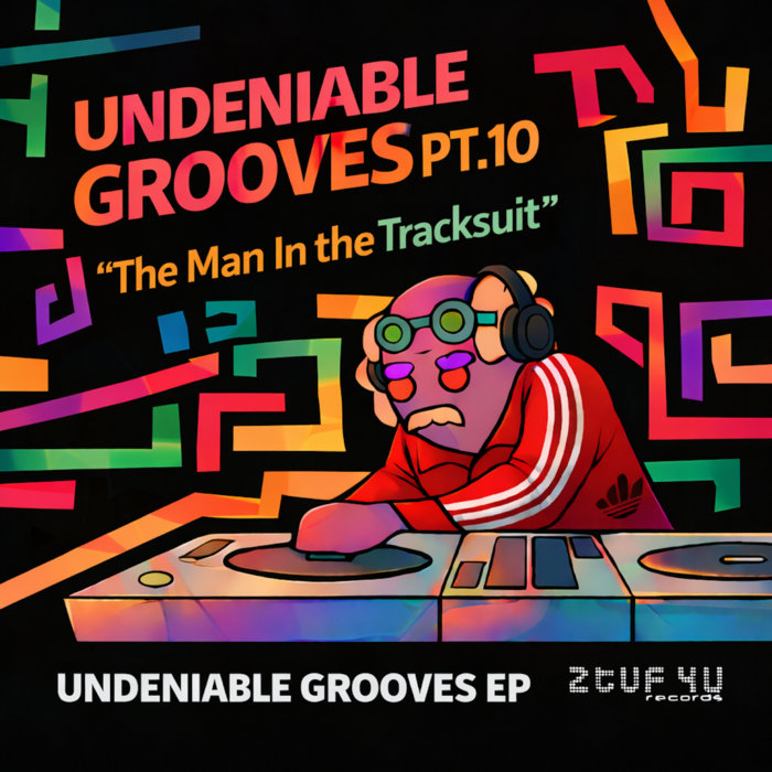 Pochette de UNDENIABLE GROOVES PT.10 "The Man In The Tracksuit" par Various Artist