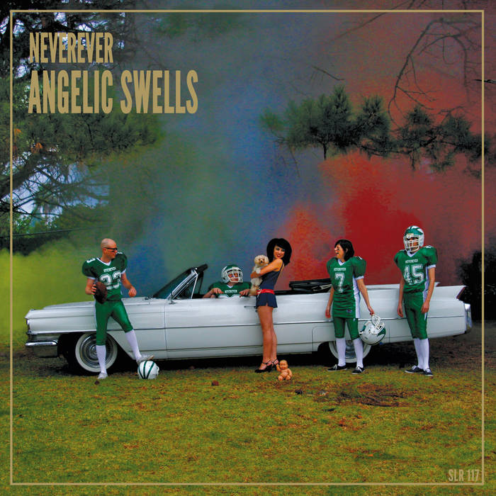 Angelic Swells | Neverever | Slumberland Records