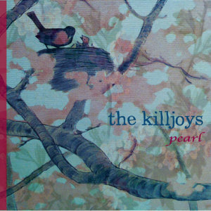 The Killjoys — Limited Edition 'Pearl & Ruby' cd set $30 or download for $11