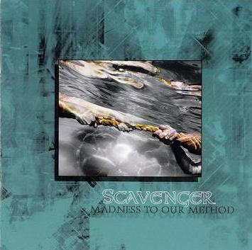 SCAVENGER - MADNESS TO OUR METHOD (2004) cover