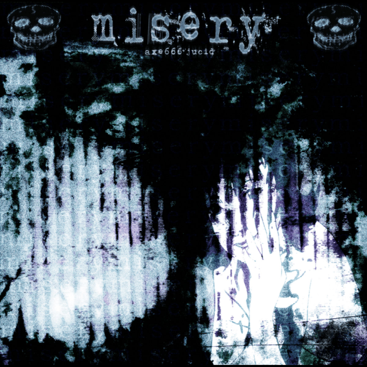 misery | axe666