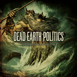 Dead Earth Politics — The Weight of Poseidon