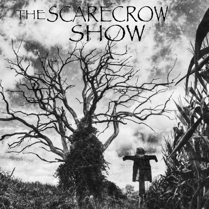 The Scarecrow Show The Scarecrow Show