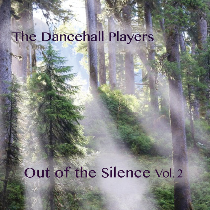 Out Of The Silence, Vol. 2 The Dancehall Players