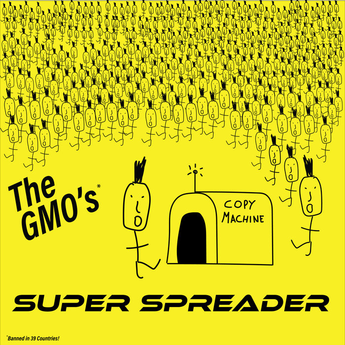 Super Spreader The GMO's