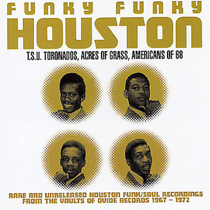Funky Funky Houston: Rare And Unreleased Houston Funk/Soul