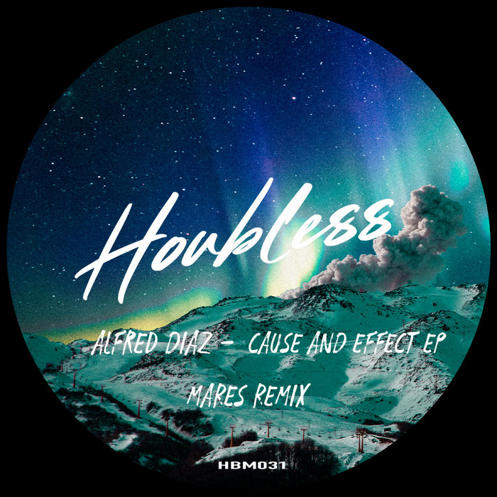Alfred Diaz Cause And Effect EP Alfred Diaz Houbless Music