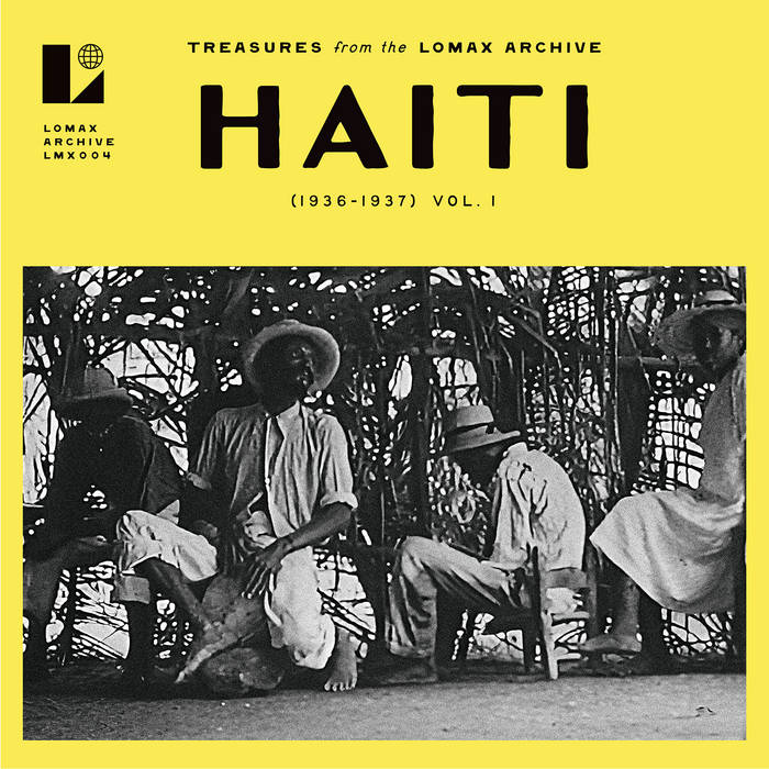 Haiti (1936-1937) Vol. 1: Treasures from the Lomax Archive | Lomax