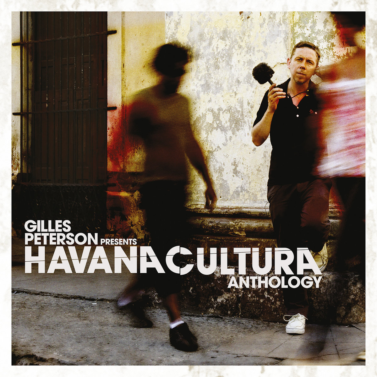 Gilles Peterson Presents Havana Cultura Anthology  Havana Cultura