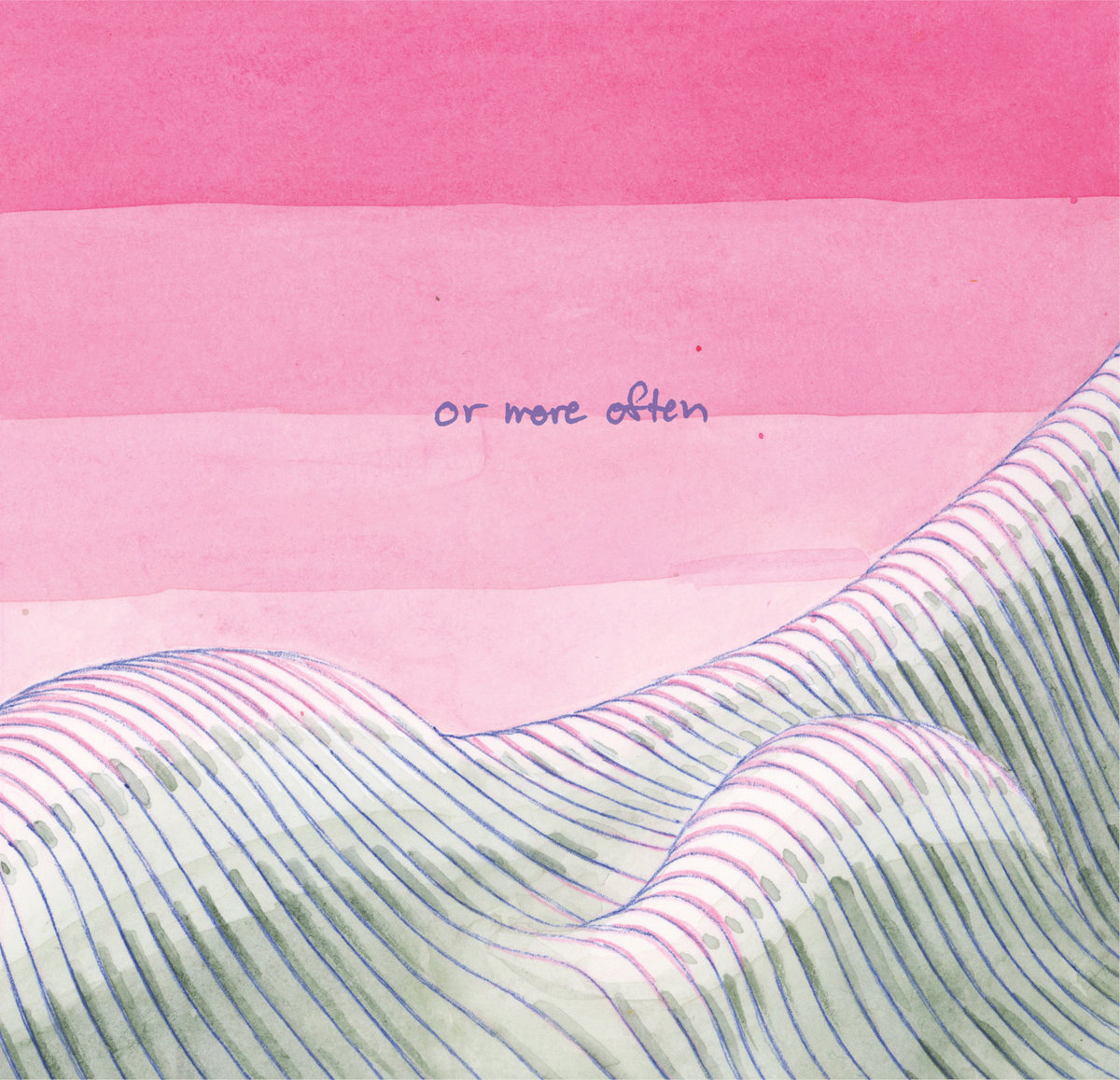 or more often | Oftener