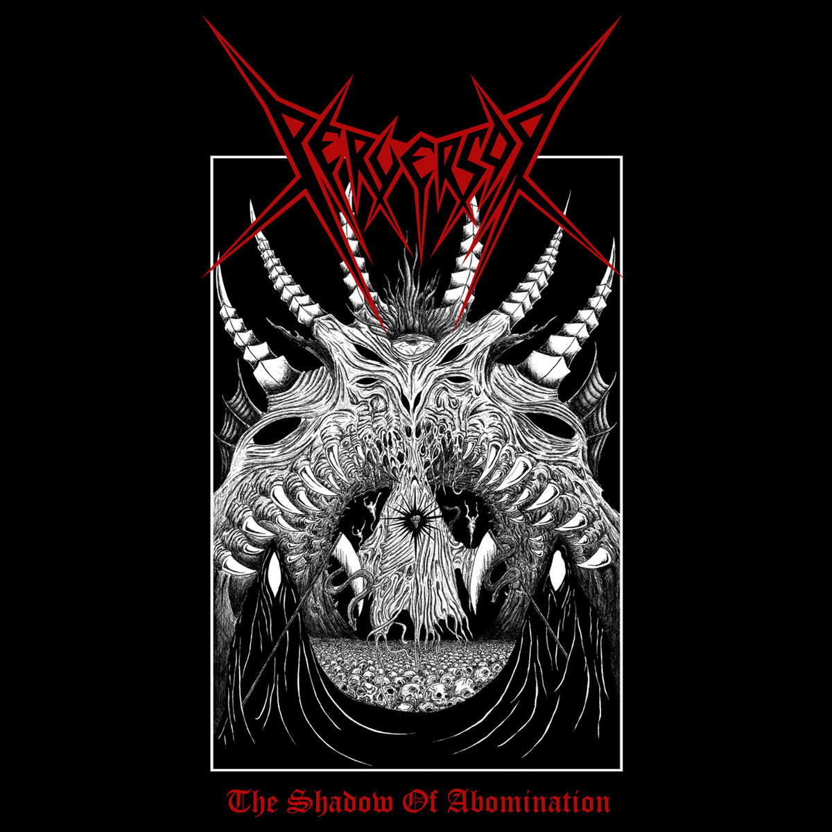 The Shadow Of Abomination | Perversor