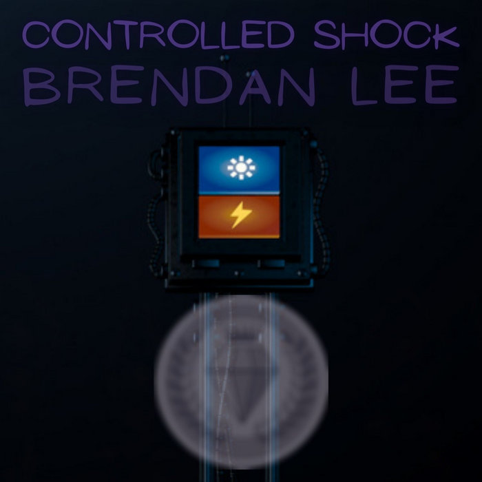 Controlled Shock Controlled Shock | Brendan Lee
