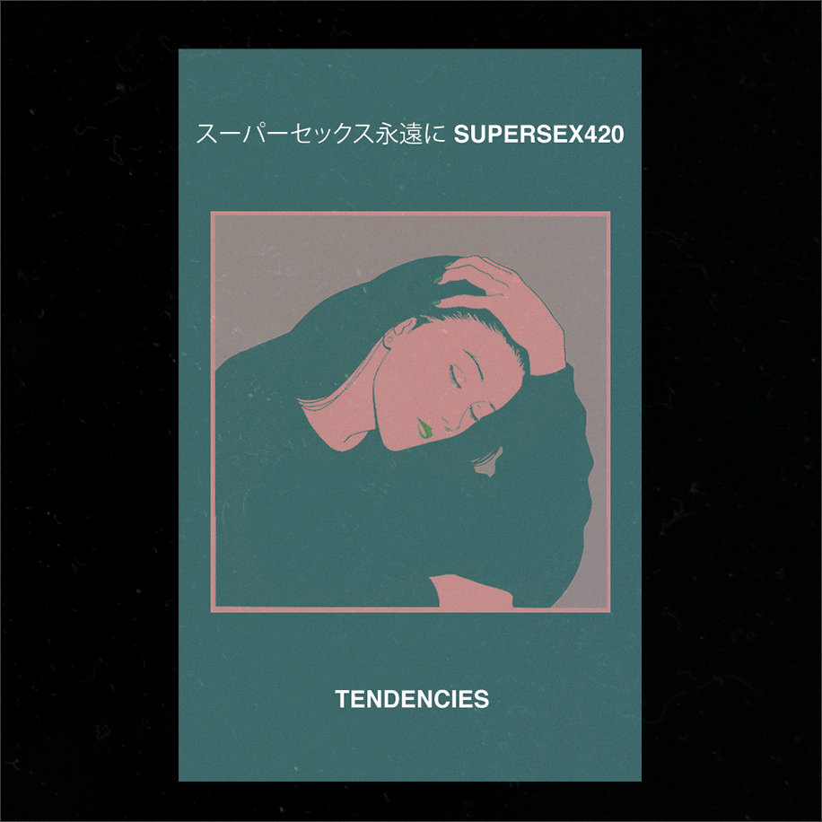 Split EP | Supersex420 x Tendencies | Tendencies