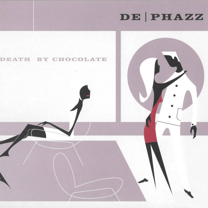 Death By Chocolate | De-Phazz | Phazz-A-Delic