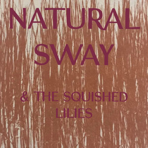 & The Squished LiliesNatural Sway cover