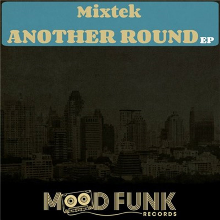Another Round EP | Mixtek