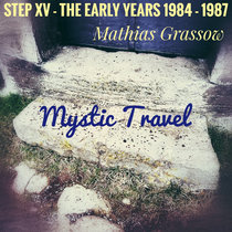 STEP XV - The early years (1984 - 1987) - "Mystic travel" cover art